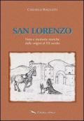San Lorenzo. Note e memorie storiche dalle origini al XX secolo