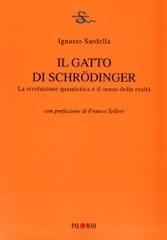 Il gatto di Schrödinger. La rivoluzione quantistica e il senso della realtà