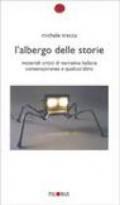 L'albergo delle storie. Materiali critici di narrativa italiana contemporanea e qualcos'altro