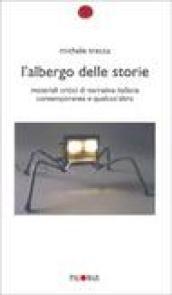 L'albergo delle storie. Materiali critici di narrativa italiana contemporanea e qualcos'altro