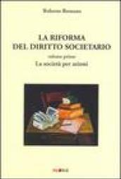 La riforma del diritto societario. 1.La società per azioni