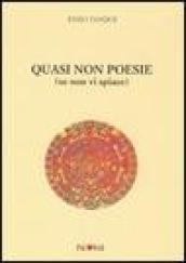 Quasi non poesie (se non vi spiace)