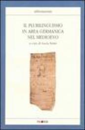 Il plurilinguismo in area germanica nel Medioevo