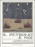Il petrolio e noi (rist. anast. Roma, 1924)