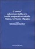 Il «nuovo» nel mercato del lavoro. Analisi comparativa tra Italia, Francia, Germania e Spagna