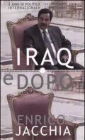 Iraq e dopo. Tre anni di politica internazionale 11 settembre 2001-11 settembre 2004