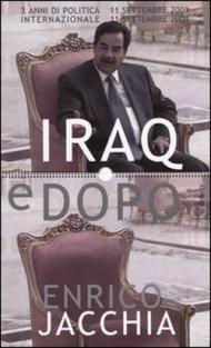 Iraq e dopo. Tre anni di politica internazionale 11 settembre 2001-11 settembre 2004