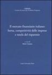 Il mercato finanziario italiano: borsa, competitività delle imprese e tutela del risparmio