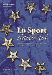 Lo sport siamo noi