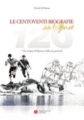 Le centoventi biografie dello sport. Uno scrigno di Palermo e della sua provincia