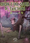 Questa è una storia di fantasmi