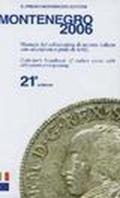 Montenegro 2004. Manuale del collezionista di monete italiane con valutazione e grado di rarità