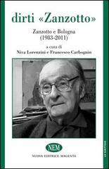 Dirti «Zanzotto». Zanzotto e Bologna (1983-2011)