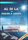 Al di là dei mulini a vento. Crimini compiuti in nome di Dio