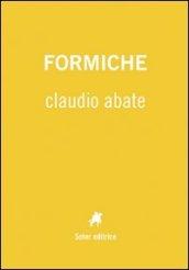 Formiche. Ediz. illustrata