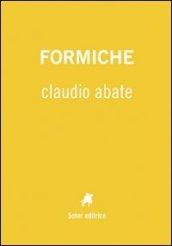 Formiche. Ediz. illustrata