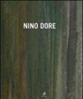 Nino Dore. Catalogo della mostra. Ediz. illustrata