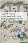 Racconti brevi su piante medicinali cinesi con una introduzione alla emdicina cinese