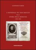 L'ospedale di San Rocco nella storia della medicina (1500-1800)