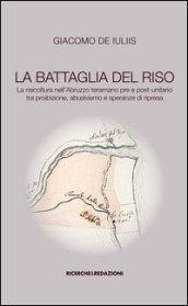 La battaglia del riso. la risicoltura nell'Abruzzo teramano pre e post-unitario tra proibizione, abusivismo e speranze di ripresa