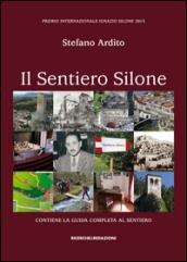 Il sentiero Silone. Contiene la guida completa al sentiero