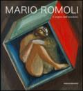 Mario Romoli. Il sogno dell'assoluto. Scritti e opere in ordine sparso