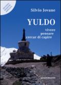 Yuldo. Vivere, pensare, cercar di capire