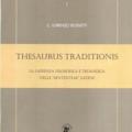 Thesaurus traditionis. La sapienza filosofica e teologica nelle «sententiae» latine. Testo latino a fronte