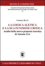 La logica aletica e la sua funzione critica. Analisi della nuova proposta teoretica di Antonio Livi