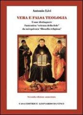 Vera e falsa teologia. Come distinguere l'autentica «scienza della fede» da un'quivoca «filosofia religiosa»