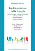 La difesa sociale della famiglia. Diritto naturale e dottrina cristiana nella pastorale di Pietro Fiordelli, vescovo di Prato