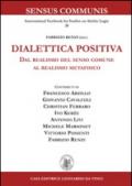 Dialettica positiva. Dal realismo del senso comune al realismo metafisico