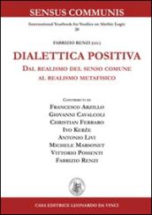 Dialettica positiva. Dal realismo del senso comune al realismo metafisico