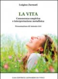 La vita. Conoscenza empirica e interpretazione metafisica