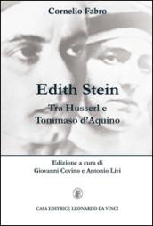 Edith Stein. Tra Husserl e Tommaso d'Aquino