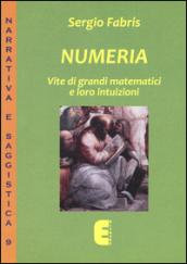 Numeria. Vite di grandi matematici e loro intuizioni