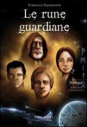 Le Rune Guardiane (MondiSegreti Vol. 11)