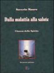 Dalla malattia alla salute. L'ascesa dello spirito, un percorso spirituale