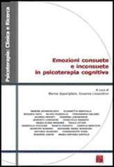 Emozioni consuete e inconsuete in psicoterapia cognitiva