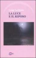 La luce e il riposo