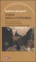 Viale della vittoria. Una storia qualunque di due italiani qualunque specchio della storia dell'altra Italia