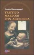 Trittico mariano con Adeluccia