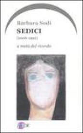 Sedici (2006-1990). A metà del ricordo