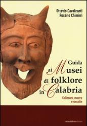 Guida ai musei di folklore in Calabria. Collezioni, mostre e raccolte