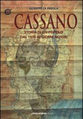 Cassano. Storia di un popolo dal 1500 ai giorni nostri