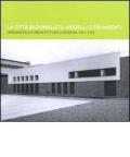 La città razionalista. Modelli e frammenti. Urbanistica e architettura a Modena 1931-1965