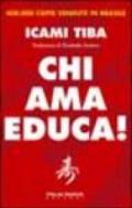 Chi ama educa!