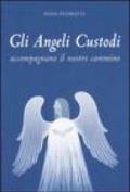 Gli angeli custodi accompagnano il nostro cammino