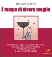 E tempo di vivere meglio