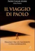 Il viaggio di Paolo. Dialogo tra un sacerdote e una giornalista